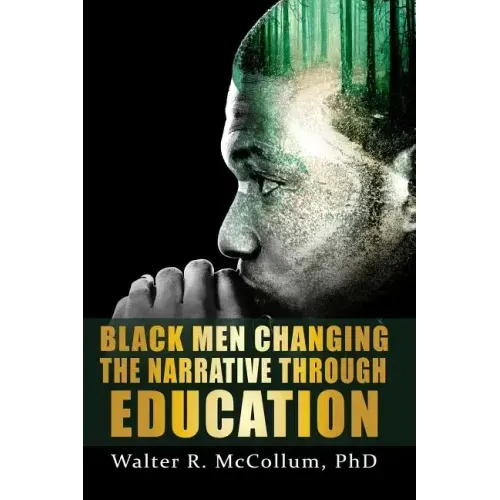 Black Men Changing the Narrative Through Education
