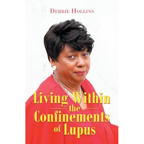 Living Within the Confinements of Lupus