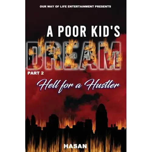 A Poor Kids Dream part 2: Hell for a Hustler