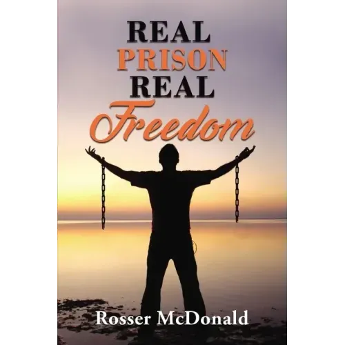 Real Prison Real Freedom