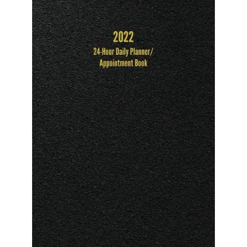 2022 24-Hour Daily Planner/ Appointment Book: Dot Grid Design (One Page per Day)