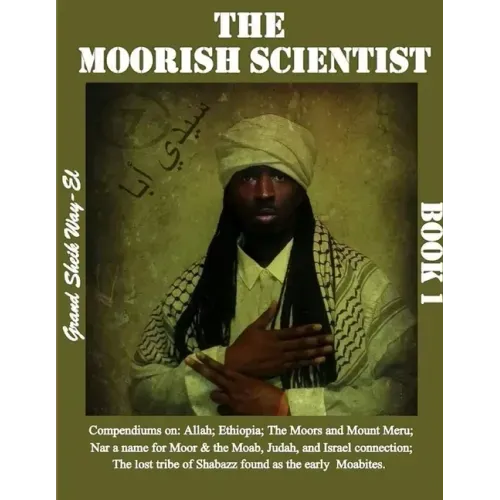 The Moorish Scientist: Book 1