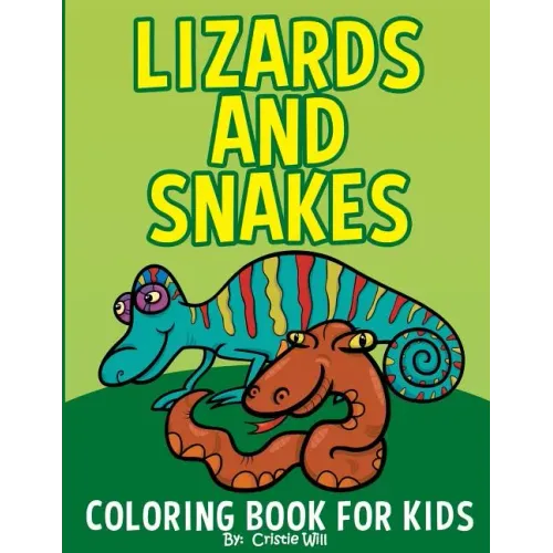 Lizards and Snakes: Coloring Book For Kids