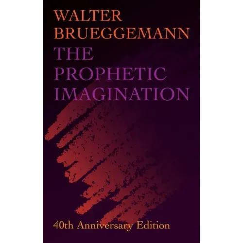 The Prophetic Imagination: 40th Anniversary Edition