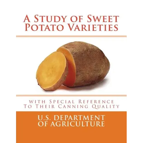 A Study of Sweet Potato Varieties: with Special Reference to Their Canning Quality