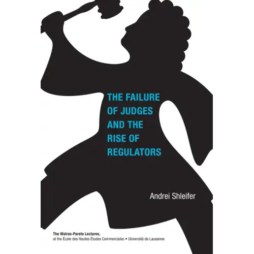 Failure of Judges and the Rise of Regulators
