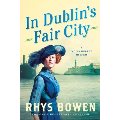 In Dublin's Fair City: A Molly Murphy Mystery