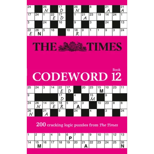 The Times Codeword 12: 200 Cracking Logic Puzzles
