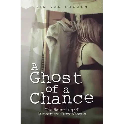 A Ghost of a Chance: The Haunting of Detective Tory Alston