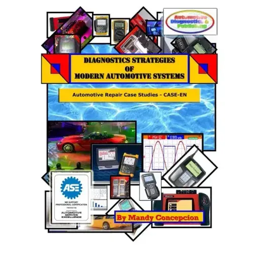 Automotive Repair Case Studies: Diagnostic Strategies of Modern Automotive Systems
