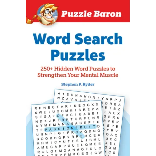 Puzzle Baron's Word Search Puzzles: 250+ Hidden Word Puzzles to Strengthen Your Mental Muscle