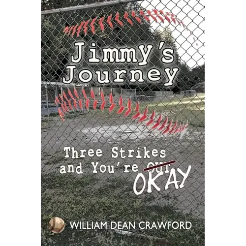 Jimmy's Journey: Three Strikes and You're Okay