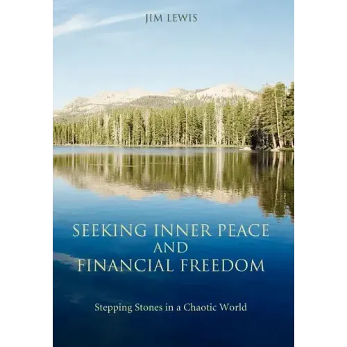 Seeking Inner Peace and Financial Freedom: Stepping Stones in a Chaotic World