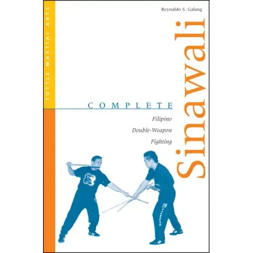 Complete Sinawali: Filipino Double-Weapon Fighting