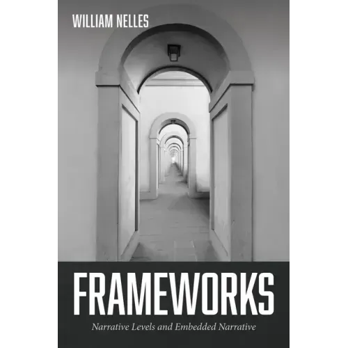 Frameworks: Narrative Levels and Embedded Narrative