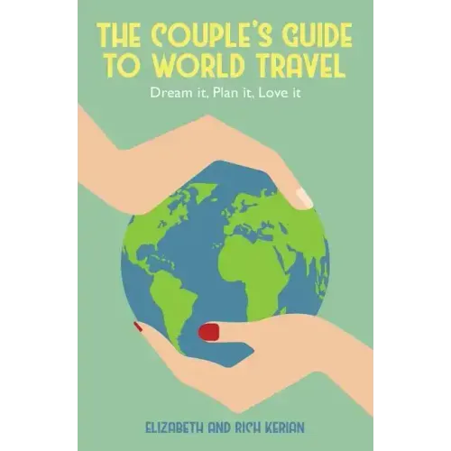 The Couple's Guide to World Travel