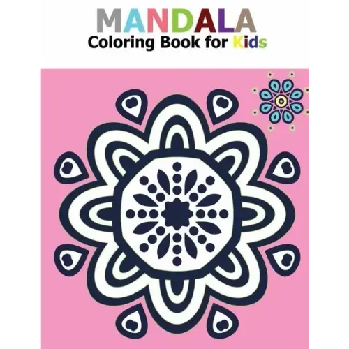 Mandala Coloring Book for Kids: Big Mandalas to Color for Relaxation
