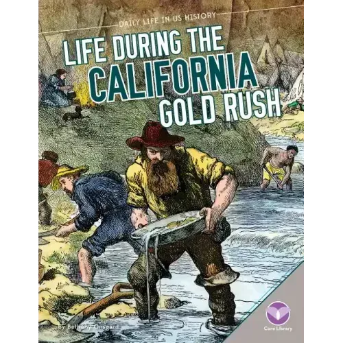 Life During the California Gold Rush