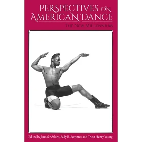 Perspectives on American Dance: The New Millennium