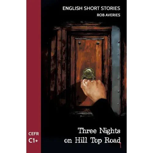 English Short Stories: Three Nights on Hill Top Road (CEFR Level C1+)