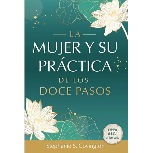 La Mujer Y Su Practica de Los Doce Pasos