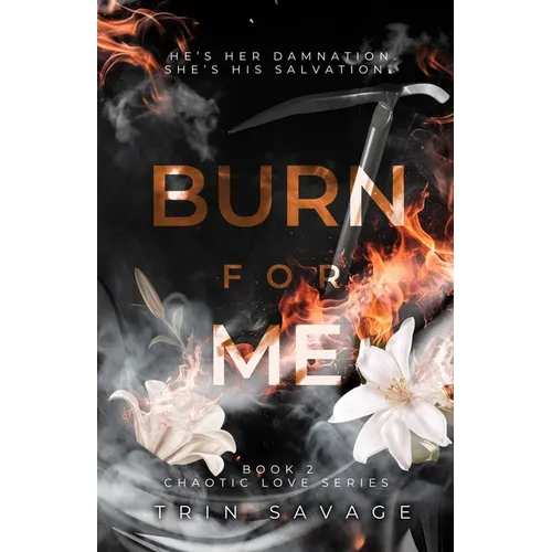 Burn For Me