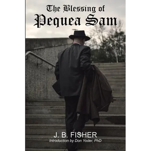 The Blessing of Pequea Sam