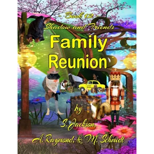 Shadow and Friends Family Reunion