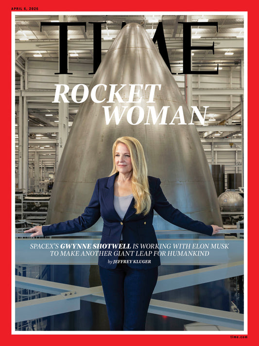 TIME Magazine - 04.06.26 Edition: Rocket Woman, SpaceX’s Gwynne Shotwell Is Working With Elon Musk To Make Another Giant Leap For Humankind