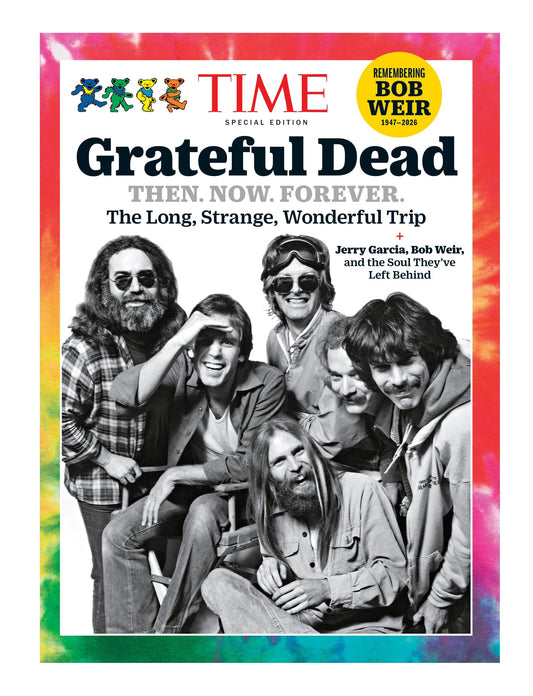 TIME Special Edition - Grateful Dead: Then, Now, Forever, The Long, Strange, Wonderful Trip, Plus Jerry Garcia, Bob Weir & The Soul They've Left Behind & More!
