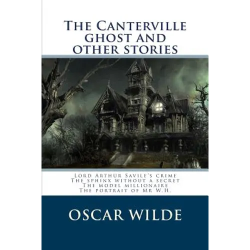The Canterville ghost and other stories