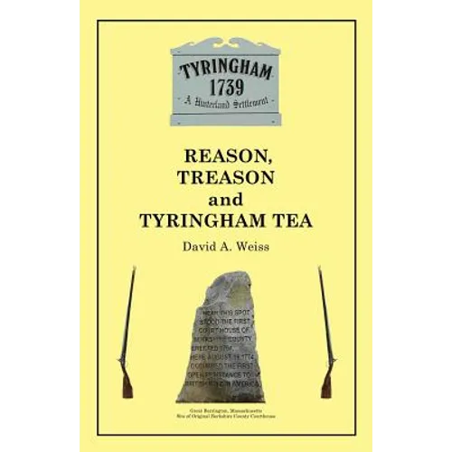 Reason, Treason and Tyringham Tea