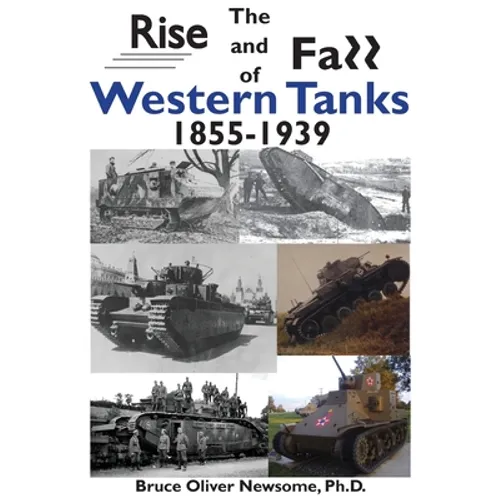 The Rise and Fall of Western Tanks, 1855-1939