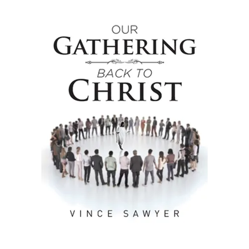 Our Gathering Back to Christ