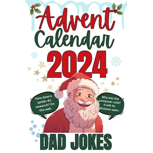 Advent Calendar Dad Jokes: 9 Hilarious Jokes Each Day From December 1st to the 24th