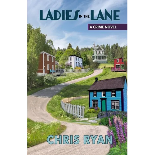 Ladies in the Lane: Newfoundland's First Serial Killer