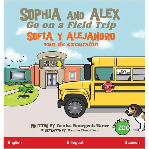 Sophia and Alex Go on a Field Trip: Sofía y Alejandro van de excursión