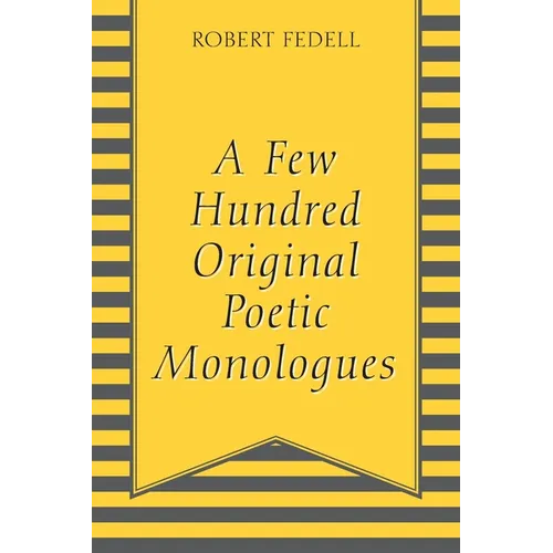 A Few Hundred Original Poetic Monologues
