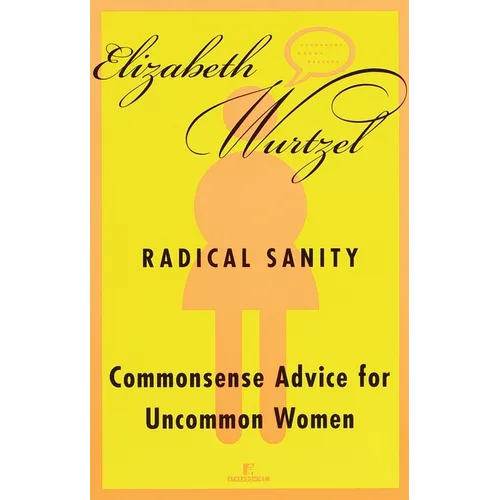 Radical Sanity: Commonsense Advice for Uncommon Women