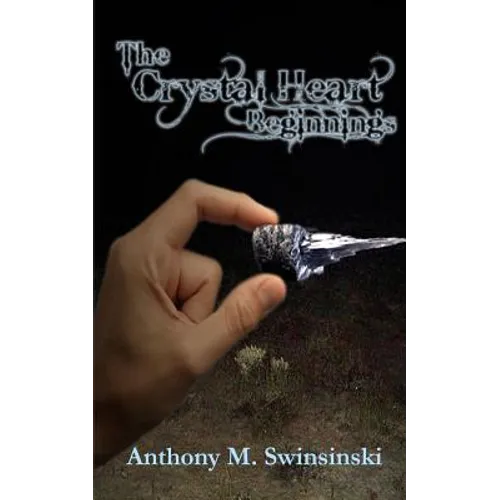The Crystal Heart: Beginnings