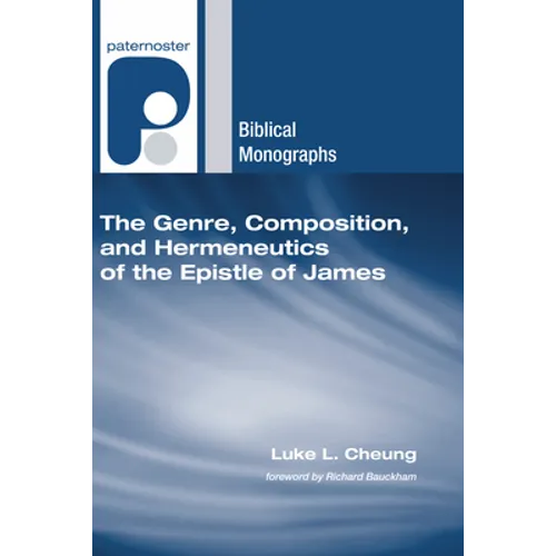 The Genre, Composition, and Hermeneutics of the Epistle of James