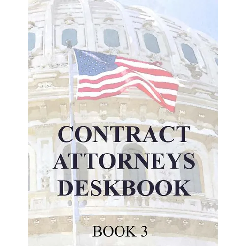 Contract Attorneys Deskbook: Book 3