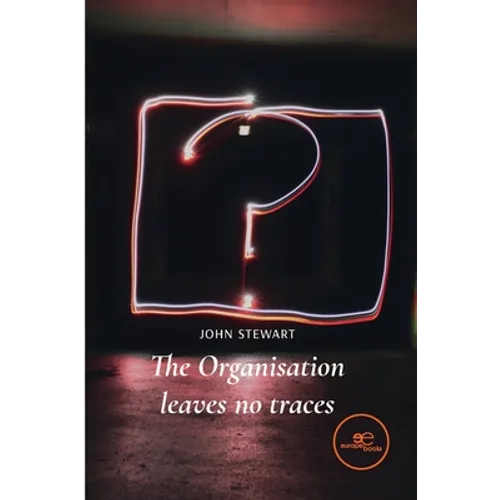 The organisation leaves no traces