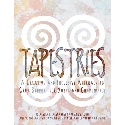 Tapestries: A Creative & Inclusive Approach to Grief Support for Youth & Communities