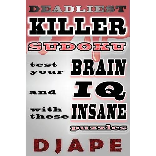 Deadliest Killer Sudoku: Test your BRAIN and IQ with these INSANE puzzles