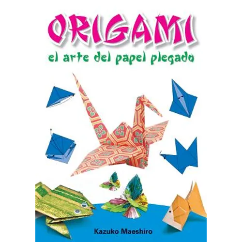 Origami: El Arte del Papel Plegado