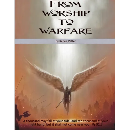 From Worship to Warfare Revised