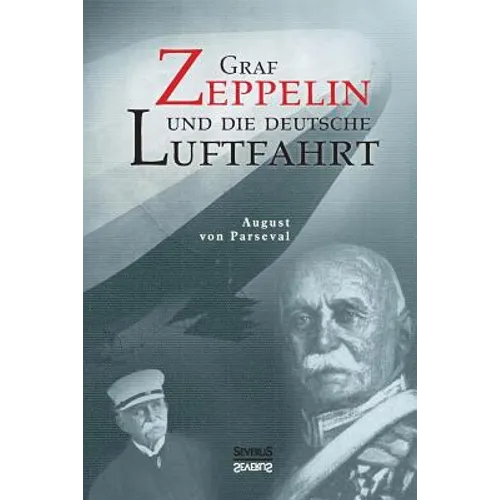 Graf Zeppelin und die deutsche Luftfahrt