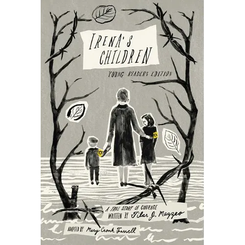 Irena's Children: Young Readers Edition; A True Story of Courage