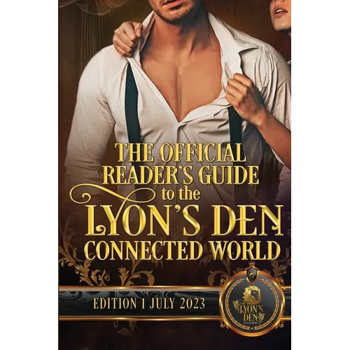 The Official Reader's Guide to the Lyon's Den Connected World